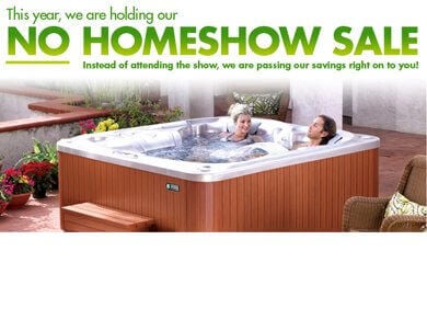 NO HOME SHOW HOT TUBS SALE